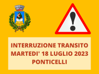 INTERRUZIONE TRANSITO PONTICELLI - MARTEDI' 18 LUGLIO