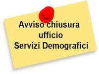 Avviso chiusura al pubblico Ufficio Servizi Demografici
