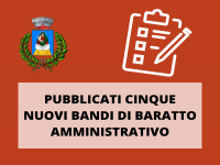 PUBBLICATI CINQUE NUOVI BANDI DI BARATTO AMMINISTRATIVO